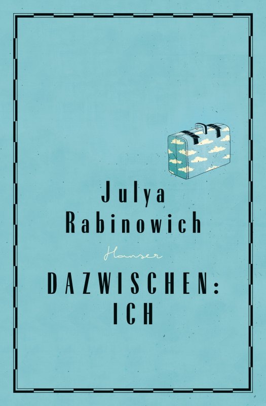 Julya Rabinowich - Dazwischen: Ich