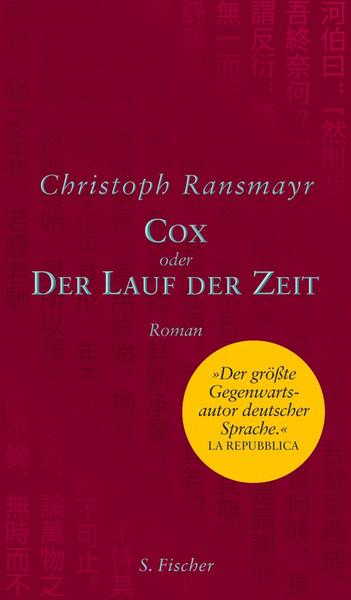 Christoph Ransmayr, Cox oder Der Lauf der Zeit