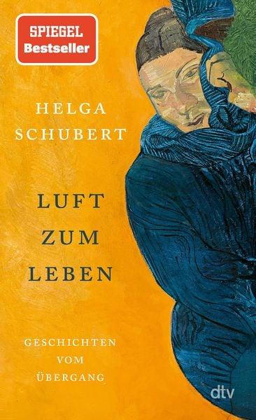 Helga Schubert - Luft zum Leben
